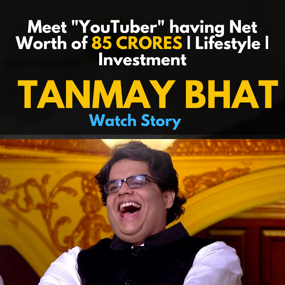 Meet Tanmay Bhat YouTuber Net Worth